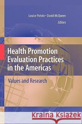 Health Promotion Evaluation Practices in the Americas: Values and Research Potvin, Louise 9781441927262 Springer