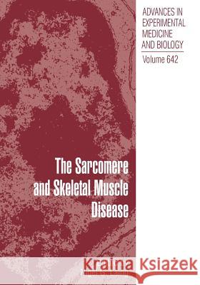 The Sarcomere and Skeletal Muscle Disease Nigel G. Laing 9781441927415 Springer