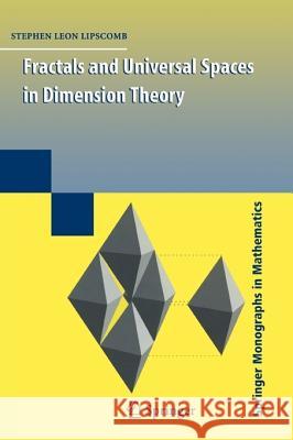 Fractals and Universal Spaces in Dimension Theory Stephen Lipscomb 9781441927514 Springer