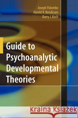 Guide to Psychoanalytic Developmental Theories Springer 9781441927798