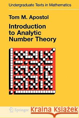 Introduction to Analytic Number Theory Tom M. Apostol 9781441928054 Springer