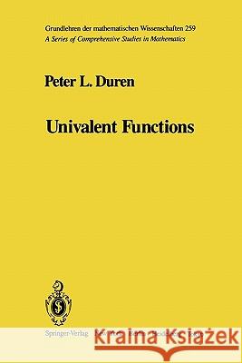 Univalent Functions P. L. Duren 9781441928160 Springer