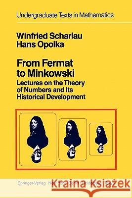 From Fermat to Minkowski: Lectures on the Theory of Numbers and Its Historical Development Bühler, W. K. 9781441928214 Springer