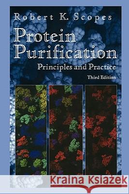 Protein Purification: Principles and Practice Scopes, Robert K. 9781441928337 Springer