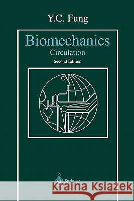 Biomechanics: Circulation Fung, Y. C. 9781441928429 Springer