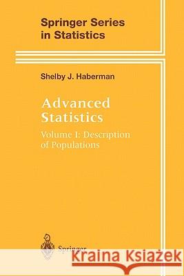 Advanced Statistics: Description of Populations Haberman, Shelby J. 9781441928504