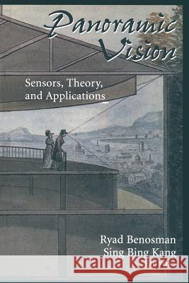 Panoramic Vision: Sensors, Theory, and Applications Benosman, Ryad 9781441928801 Not Avail