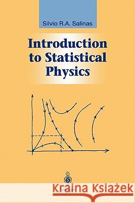 Introduction to Statistical Physics Silvio Salinas 9781441928849 Not Avail