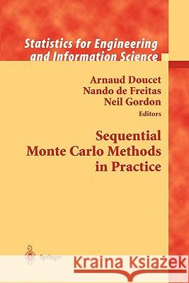 Sequential Monte Carlo Methods in Practice Arnaud Doucet Nando De Freitas Neil Gordon 9781441928870 Not Avail
