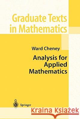 Analysis for Applied Mathematics Ward Cheney 9781441929358 Not Avail