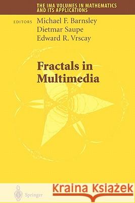 Fractals in Multimedia Michael F. Barnsley Dietmar Saupe Edward R. Vrscay 9781441930378 Not Avail