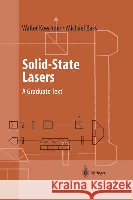 Solid-State Lasers: A Graduate Text Koechner, Walter 9781441930675 Not Avail