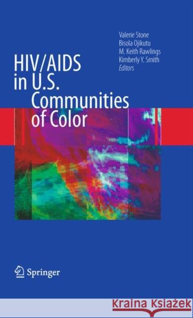 Hiv/AIDS in U.S. Communities of Color Stone, Valerie 9781441931078