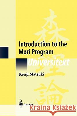 Introduction to the Mori Program Kenji Matsuki 9781441931252 Springer