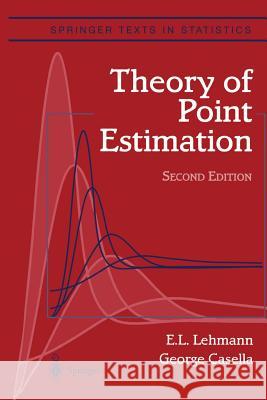 Theory of Point Estimation E. L. Lehmann George Casella 9781441931306 Not Avail