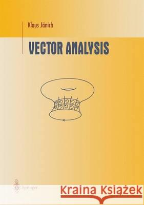 Vector Analysis Klaus Janich Klaus J L. Kay 9781441931443 Springer