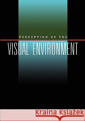 Perception of the Visual Environment Ronald G. Boothe 9781441931641 Springer