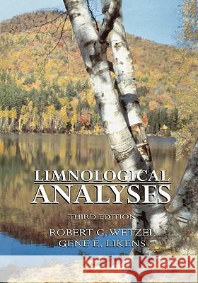 Limnological Analyses Robert G. Wetzel Gene E. Likens 9781441931863