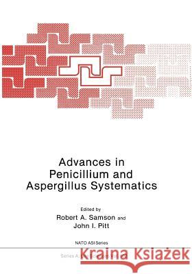 Advances in Penicillium and Aspergillus Systematics Robert Samson 9781441932044 Springer, Berlin