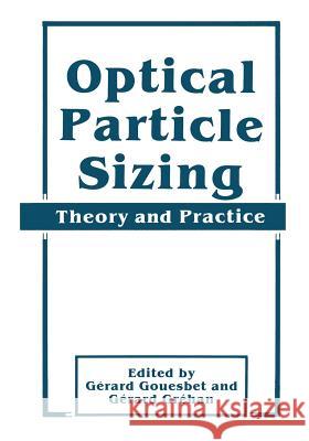 Optical Particle Sizing: Theory and Practice Gerard Gouesbet Gerard Grehan 9781441932082