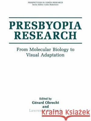 Presbyopia Research: From Molecular Biology to Visual Adaptation Obrecht, Gerard 9781441932174