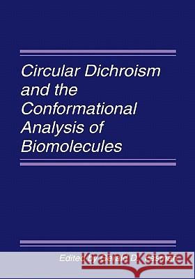 Circular Dichroism and the Conformational Analysis of Biomolecules G. D. Fasman 9781441932495 Not Avail