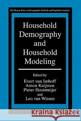 Household Demography and Household Modeling Evert Van Imhoff Anton Kuijsten Pieter Hooimeijer 9781441932518 Not Avail