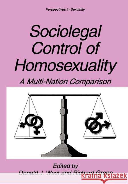Sociolegal Control of Homosexuality: A Multi-Nation Comparison West, Donald J. 9781441932686 Not Avail