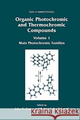 Organic Photochromic and Thermochromic Compounds: Main Photochromic Families Crano, John C. 9781441932969 Not Avail