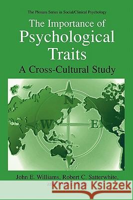 The Importance of Psychological Traits: A Cross-Cultural Study Williams, John E. 9781441932983 Not Avail
