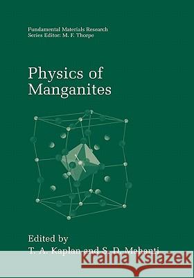 Physics of Manganites T. a. Kaplan S. D. Mahanti 9781441933195 Not Avail