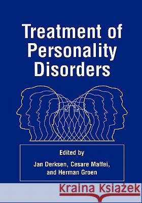 Treatment of Personality Disorders Jan J. L. Derksen Cesare Maffei Herman Groen 9781441933263 Not Avail