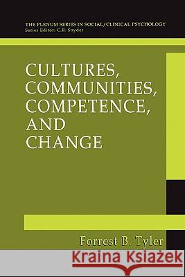 Cultures, Communities, Competence, and Change Forrest B. Tyler 9781441933515 Not Avail