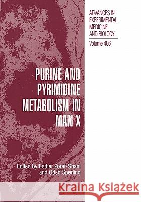 Purine and Pyrimidine Metabolism in Man X Esther Zoref-Shani Oded Sperling 9781441933539 Not Avail