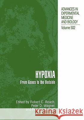 Hypoxia: From Genes to the Bedside Roach, Robert C. 9781441933744