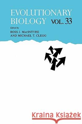 Evolutionary Biology Ross J. Macintyre Michael T. Clegg 9781441933850