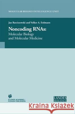 Non-Coding Rnas: Molecular Biology and Molecular Medicine Barciszewski, Jan 9781441934086