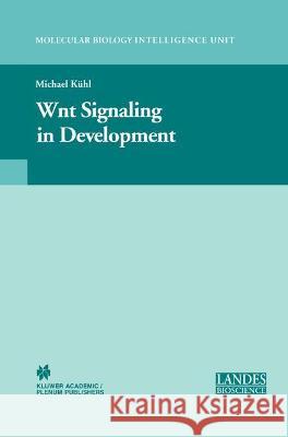 Wnt Signaling in Development Michael Kuhl 9781441934093