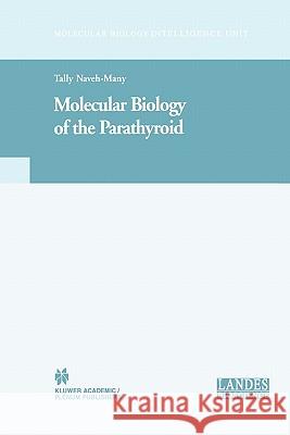 Molecular Biology of the Parathyroid Tally Naveh-Many 9781441934154 Not Avail
