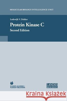 Protein Kinase C Lodewijk V. Dekker 9781441934192 Not Avail
