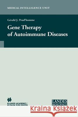 Gene Therapy of Autoimmune Disease Gerald J. Prud'homme 9781441934277 Not Avail