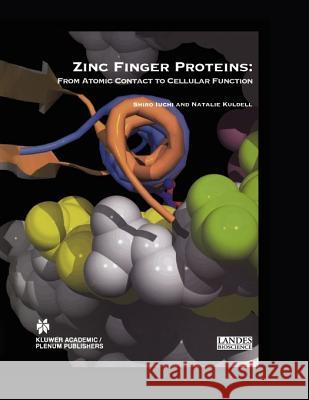 Zinc Finger Proteins: From Atomic Contact to Cellular Function Iuchi, Shiro 9781441934345 Not Avail