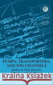 Pumps, Transporters, and Ion Channels Francisco Sepulveda Francisco Bezanilla 9781441934642 Not Avail