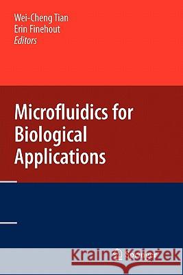 Microfluidics for Biological Applications Wei-Cheng Tian Erin Finehout 9781441934840 Springer