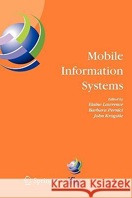 Mobile Information Systems: Ifip Tc 8 Working Conference on Mobile Information Systems (Mobis) 15-17 September 2004, Oslo, Norway Lawrence, Elaine 9781441935625 Not Avail
