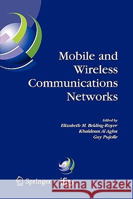 Mobile and Wireless Communications Networks: Ifip Tc6 / Wg6.8 Conference on Mobile and Wireless Communication Networks (Mwcn 2004) October 25-27, 2004 Belding-Royer, Elizabeth M. 9781441935809 Not Avail