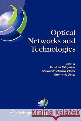 Optical Networks and Technologies: Ifip Tc6 / Wg6.10 First Optical Networks & Technologies Conference (Opnetec), October 18-20, 2004, Pisa, Italy Kitayama, Ken-Ichi 9781441935830