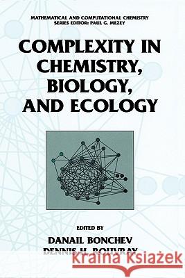 Complexity in Chemistry, Biology, and Ecology Danail D. Bonchev Dennis Rouvray 9781441935922 Not Avail