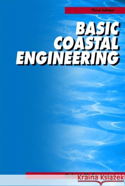 Basic Coastal Engineering Robert M. Sorensen 9781441936103 Not Avail