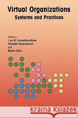 Virtual Organizations: Systems and Practices Camarinha-Matos, Luis M. 9781441936578 Not Avail